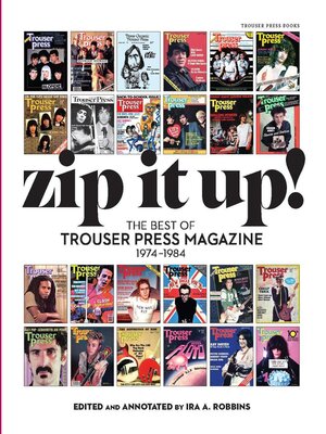cover image of Zip It Up! the Best of Trouser Press Magazine 1974--1984